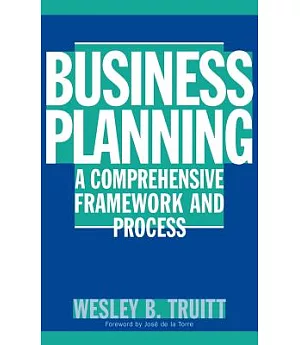 Business Planning: A Comprehensive Framework and Process