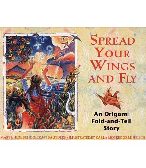 Spread Your Wings and Fly: An Origami Fold-And-Tell Story