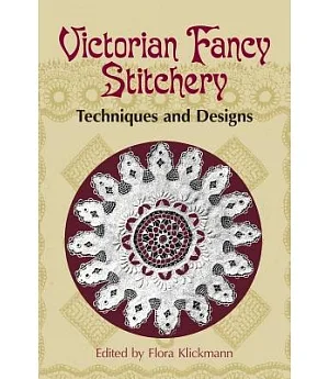 Victorian Fancy Stitchery: Techniques and Designs