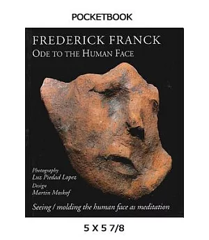 Ode to the Human Face: Seeing/Molding the Human Face As Meditation