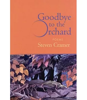 Goodbye to the Orchard: Poems