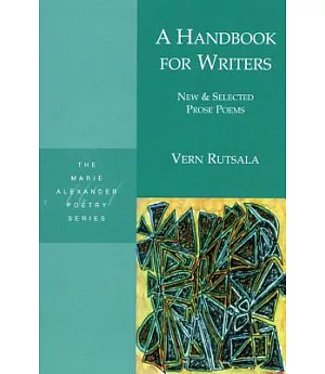 A Handbook for Writers: New & Selected Prose Poems