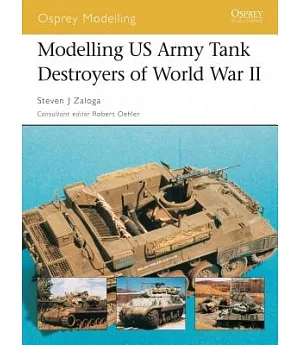 Modelling Us Tank Destroyers Of World War Ii