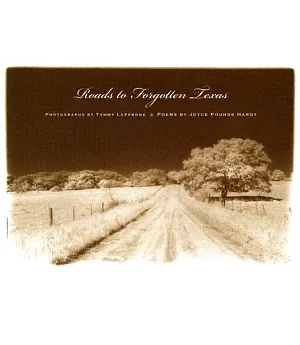 Roads To Forgotten Texas