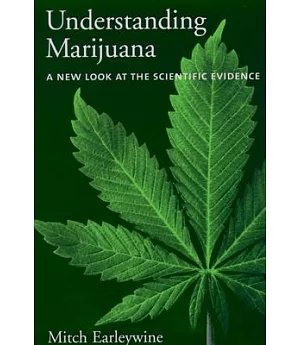 Understanding Marijuana: A New Look At The Scientific Evidence