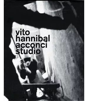 Vito Hannibal Acconci Studio