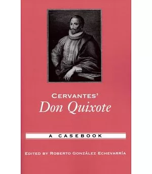 Cervantes’ Don Quixote: A Casebook