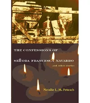 The Confessions Of Senora Francesca Navarro And Other Stories