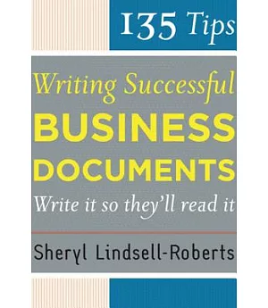 135 Tips For Writing Successful Business Documents