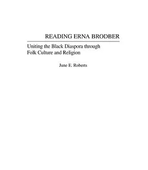 Reading Erna Brodber: Uniting the Black Diaspora Through Folk Culture And Religion