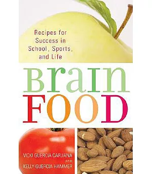 Brain Food: Recipes for Success in School, Sports, and Life