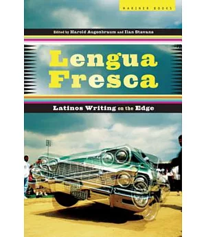 Lengua Fresca: Latinos Writing on the Edge