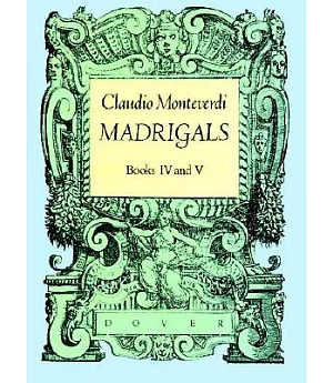 Madrigals, Books IV and V