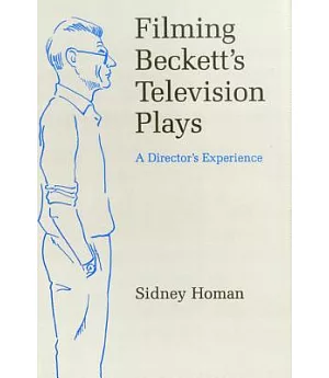 Filming Beckett’s Television Plays: A Director’s Experience