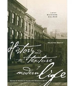 History and the Texture of Modern Life: Selected Essays