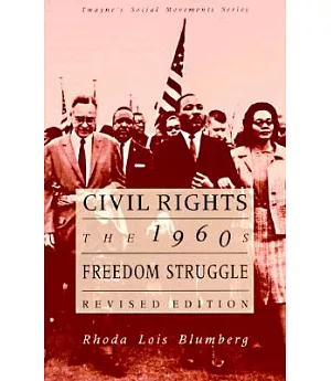 Civil Rights: The 1960’s Freedom Struggle