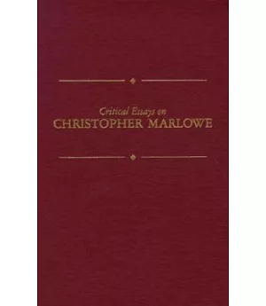 Critical Essays on Christopher Marlowe