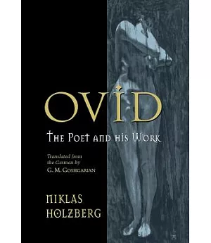 Ovid: The Poet and His Work