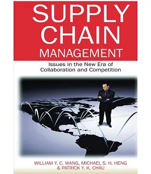 Supply Chain Management: Issues in the New Era of Collaboration And Competition