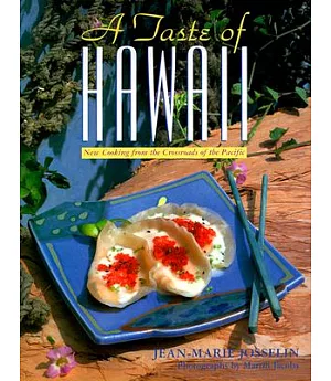 A Taste of Hawaii: New Cooking from the Crossroads of the Pacific