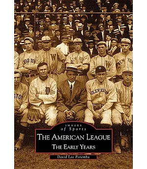 The American League: The Early Years