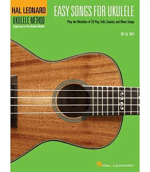 Easy Songs for Ukulele: Ukulele Method Supplement to Any Ukulele Method