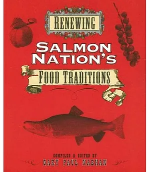 Renewing Salmon Nation’s Food Traditions