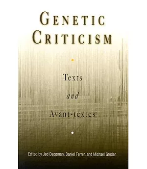 Genetic Criticism: Texts and Avant-Textes