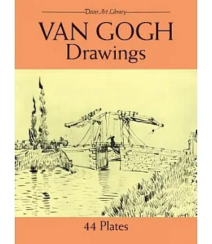 Van Gogh Drawings: 44 Plates