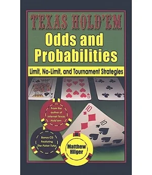 Texas Hold’em Odds And Probabilities: Limit, No-limit, And Tournament Strategies