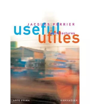 Useful - Utiles: The poetry of useful things