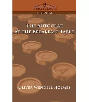 The Autocrat at the Breakfast Table