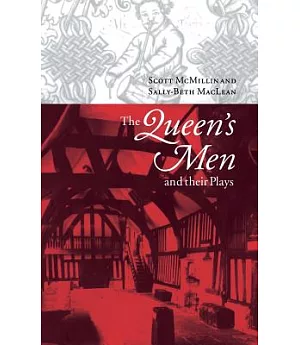 The Queen’s Men and Their Plays