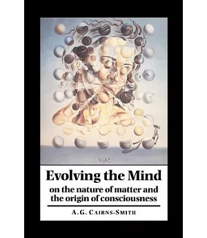 Evolving the Mind: On the Nature of Matter and the Origin of Consciousness