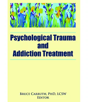 Psychological Trauma And Addiction Treatment