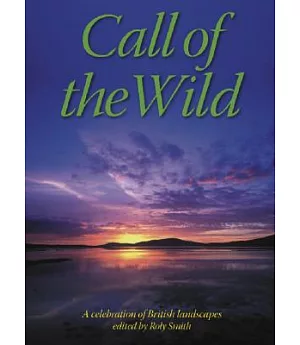 Call of the Wild: A Celebration of British Landscapes