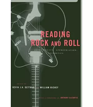 Reading Rock and Roll: Authenticity, Appropriation, Aesthetics