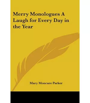 ’merry Monologues: A Laugh for Every Day in the Year