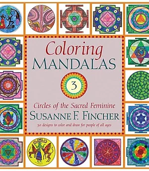 Coloring Mandalas Adult Coloring Book: Circles of the Sacred Feminine