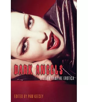 Dark Angels: Lesbian Vampire Erotica