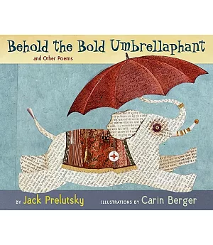 Behold the Bold Umbrellaphant: And Other Poems