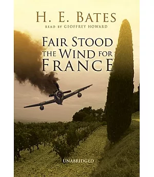 Fair Stood the Wind for France: Library Edition