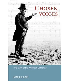 Chosen Voices: The Story of the American Cantorate