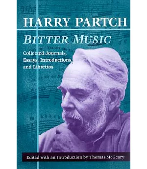 Bitter Music: Collected Journals, Essays, Introductions, and Librettos