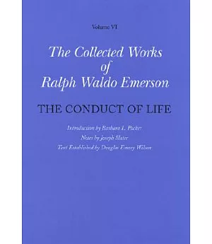 The Collected Works of Ralph Waldo Emerson: The Conduct of Life