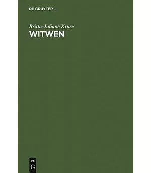 Witwen: Kulturgeschichte Eines Standes in Spatmittelalter Und Fruher Neuzeit