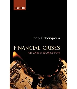 Financial Crises: And What to Do About Them