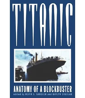 Titanic: Anatomy of a Blockbuster