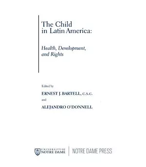 The Child in Latin America:Health, Development, and Rights