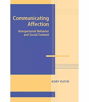 Communicating Affection: Interpersonal Behavior And Social Context